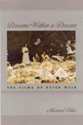 Dreams Within a Dream: The Films of Peter Weir