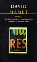 Plays: "Glengarry Glen Ross", "Prairie Du Chien", the "Shawl", "Speed-the-Plow" Vol 3 (Methuen World Classics)