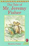 The tale of Mr. Jeremy Fisher