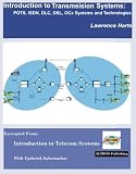Introduction to Transmission Systems: POTS, ISDN, DLC, DSL, OCx Systems and Technologies
