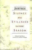 Books : Silence and Stillness in Every Season: Daily Readings With John Main