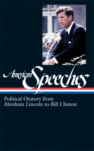 american speeches political oratory from abraham lincoln to bill clinton library of america