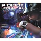 Let's Get Ill by P Diddy and Kelis