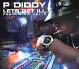 P Diddy -  Let's Get Ill