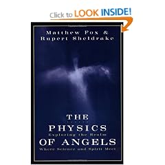 The Physics of Angels: Exploring the Realm Where Science and Spirit Meet