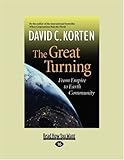The Great Turning: From Empire to Earth Community (BK Currents)