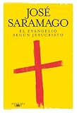El evangelio según Jesucristo (Spanish Edition)