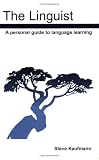 : The Linguist: A Personal Guide to Language Learning