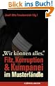 Wir k�nnen alles: Filz, Korruption & Kumpanei im Musterl�ndle