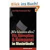 Wir k�nnen alles: Filz, Korruption & Kumpanei im Musterl�ndle