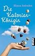 Die Kalorien-K�nigin: Roman