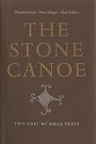 The Stone Canoe: Two Lost Mi kmaq Texts