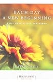 Each Day a New Beginning: Daily Meditations for Women (Hazelden Meditations)