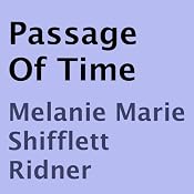 Passage of Time | [Melanie Marie Shifflett Ridner]