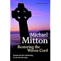 Restoring the Woven Cord: Strands of Celtic Christianity for the Church Today