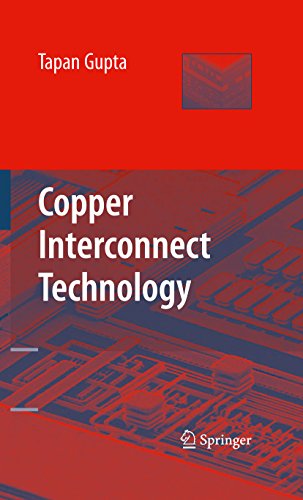Copper Interconnect Technology, by Tapan Gupta