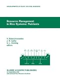 Resource Management in Rice Systems: Nutrients (Developments in Plant and Soil Sciences)