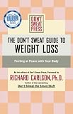 The Don't Sweat Guide to Weight Loss: Feeling at Peace with Your Body (Don't Sweat Guides)