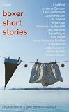 Boxershortstories: Weihnachtsgeschichten von Sch&uuml;lern f&uuml;r Sch&uuml;ler - 