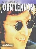 John Lennon (The Life & World of...)
