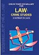 Check Your Vocabulary for Law: Crime Studies - A Workbook for Users