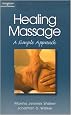 Healing Massage: A Simple Approach (Nurse As Healer Series.)
