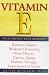 Book Vitamin E: Your Protection Against Exercise Fatigue, Weakened Immunity, Heart Disease, Canc er, Aging, Diabetic Damage, Environmental T