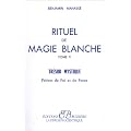 Rituel de magie blanche, tome 5 : Tr�sor mystique, pri�res de foi et de force
