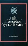 The Theosophical Enlightenment (Suny Series in Western Esoteric Traditions)
