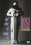 Banco Del Mutuo Soccorso - Cio Che Si Vede E