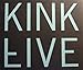 Kink Live Five