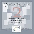 Christian Spirituality: A Framework: Catholic Video Lecture #2 (Catholic Video Lecture Series) by Rev Brian, S.J. Daley