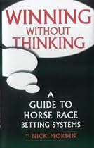Winning without Thinking: A Guide to Horse Race Betting Systems