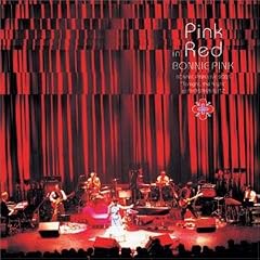 Pink in Red~Bonnie Pink LIVE 2003�hTonight,THE Night�hat AKASAKA BLITZ�h~