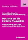 Der Streit um die iranische Atompolitik