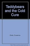 Teddybears and the cold cure