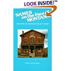 Names on the Face of Montana: The Story of Montana's Place Names by  Roberta Carkeek Cheney