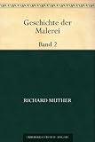 Geschichte der Malerei 2 - Richard Muther