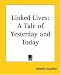 Book Linked Lives: A Tale Of Yesterday And Today