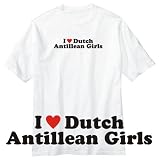 T-Shirt White  I Love Dutch Antillean Girls  Netherlands Antilles Country