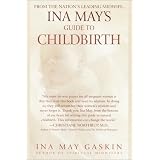 Ina May's Guide to Childbirth