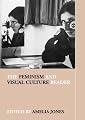 The Feminism and Visual Culture Reader (Sight: Visual Culture)