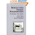 Deregulating Freight Transportation: Delivering the Goods (Aei Studies in Regulation and Federalism)