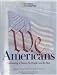 We Americans: Who We Are, Where We've Been