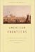 Book American Frontiers: Cultural Encounters and Continental Conquest
