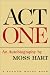 Act One: An Autobiography by Moss Hart