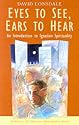 Eyes to See, Ears to Hear: Introduction to Ignatian Spirituality (Christian spirituality series)