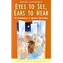 Eyes to See, Ears to Hear: Introduction to Ignatian Spirituality (Christian spirituality series)