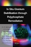In Situ Uranium Stabilization Through Polyphosphate Remediation