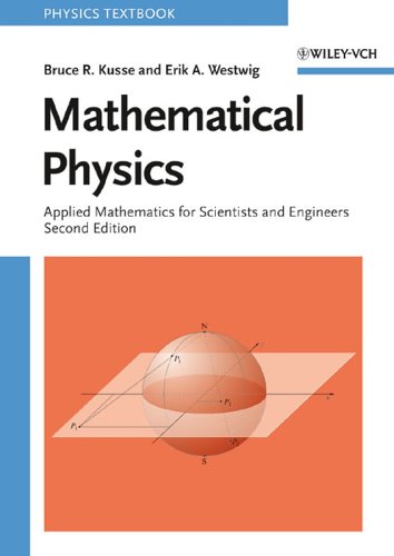Mathematical Physics: Applied Mathematics for Scientists and Engineers (Physics Textbook)